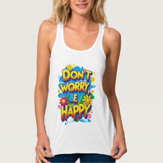Débardeur Playera de tirantes Don't Worry, Be Happy