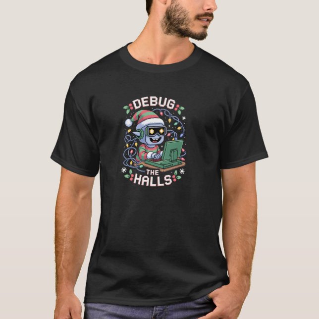 Debug the Halls Funny Coder Christmas Pixel Holida T-Shirt (Vorderseite)