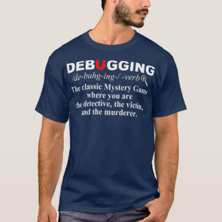 Debuggen Definition Funny Coding Programmierung T-Shirt