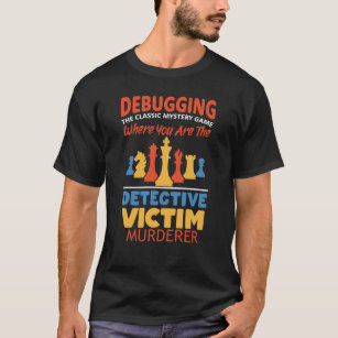 Debuggen von Detektiv, Opfer und Mörder T-Shirt