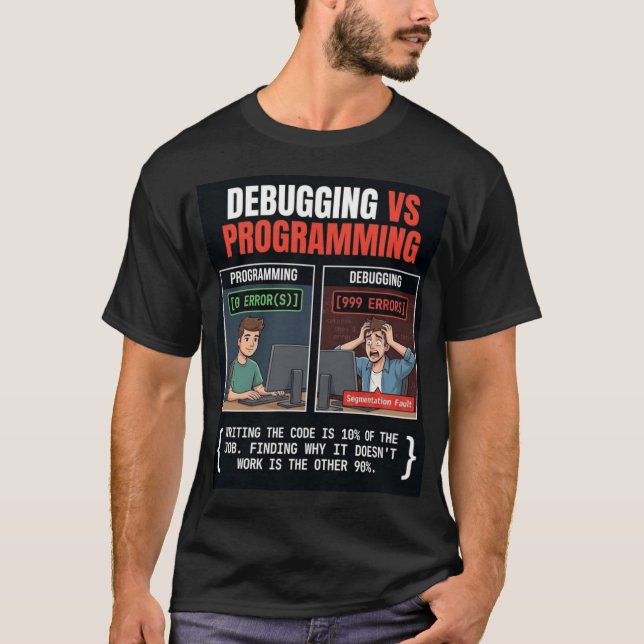 Debugging vs. Programmierungs-Software-Ingenieur-P T-Shirt (Vorderseite)