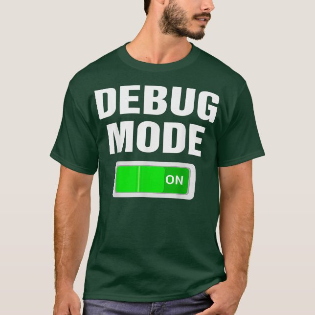 Debugmodus beim Debuggen von Nerds-Codierungsprogr T-Shirt (Vorderseite)