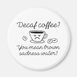 Decaf-Kaffee Magnet