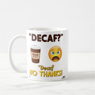 Decaf? Nein danke - Funny Coffee Lover Classic Tas Kaffeetasse