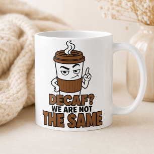 Decaf Wir sind nicht gleich Lustige Kaffeeliebhabe Kaffeetasse