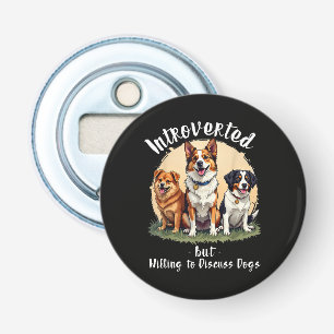 Décapsuleur Amoureux des chiens Introverti mais prêt à discute