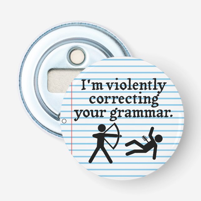 Décapsuleur Amusant "Correction Silencieuse De Votre Grammaire (Devant)