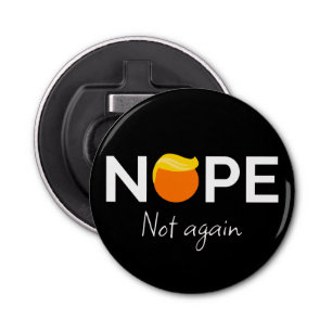 Décapsuleur Anti-Trump - Non, pas encore moi