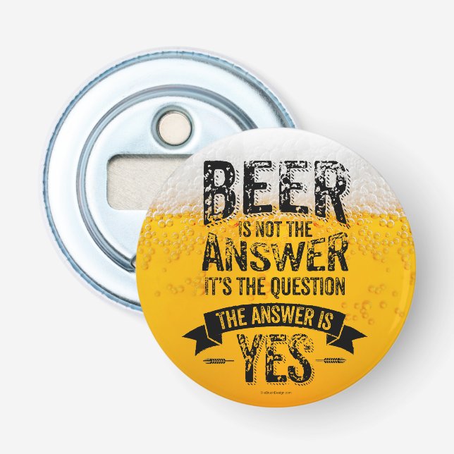 Décapsuleur Beer is Not the Answer (Devant)