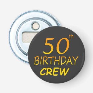 Décapsuleur Bouton 50e anniversaire de l'équipage 50 Party Cre