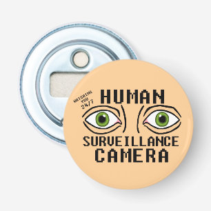 Décapsuleur Caméra de surveillance humaine humour sec