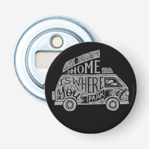 Décapsuleur Camping Van Life Fun Inspirational Citation person
