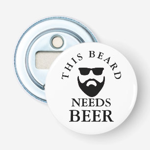 Décapsuleur Cette Barbe A Besoin D'Un Ouvreur De Bouteille Bou