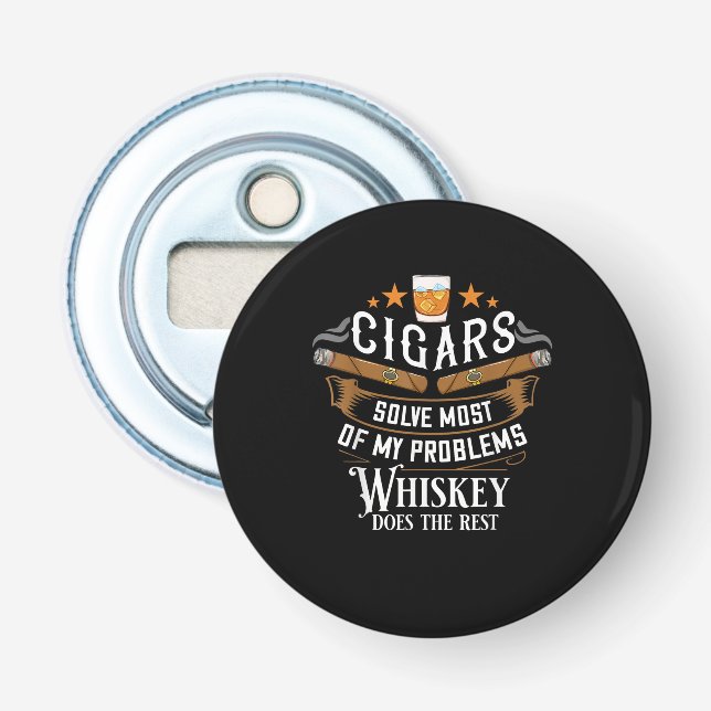 Décapsuleur Cigars Solve Most Of My Problems Whiskey (Devant)