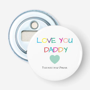 Décapsuleur Coloré "Love You Daddy" - Cadeau amusant et plein 