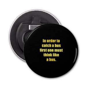 Décapsuleur Drôle attraper une blague de bus