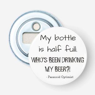 Décapsuleur Drôle demi-citation complète paranoïaque Optimist 