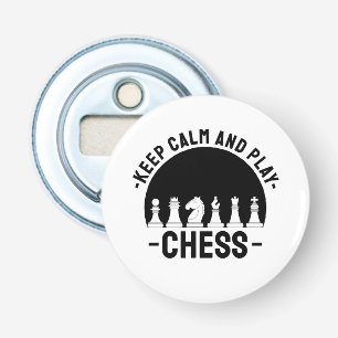 Décapsuleur Échecs - Gardez Le Calme Et Jouez Aux Échecs