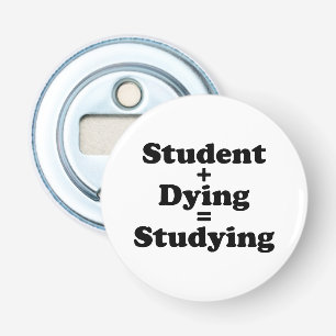 Décapsuleur Étudiant Plus Mort Égal Étudier