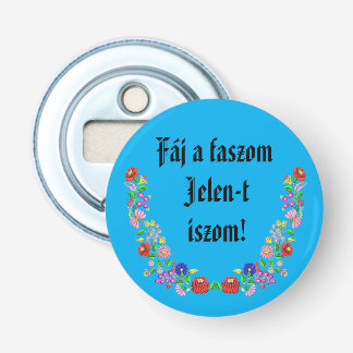 Décapsuleur Fáj a faszom Jelen-t iszom! kék sörnyitó