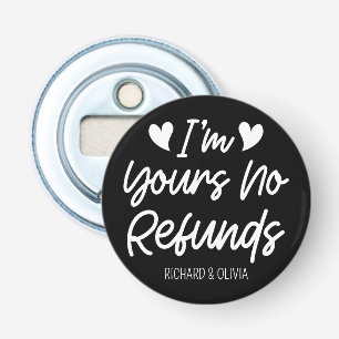 Décapsuleur Je suis à vous Aucun remboursement Valentines Day