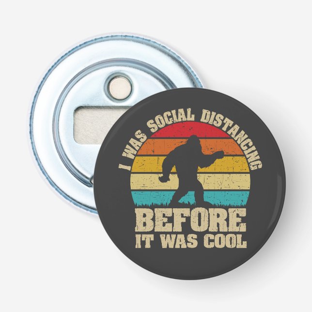 Décapsuleur J'étais Distante Sociale Avant D'Être Cool Bigfoot (Devant)