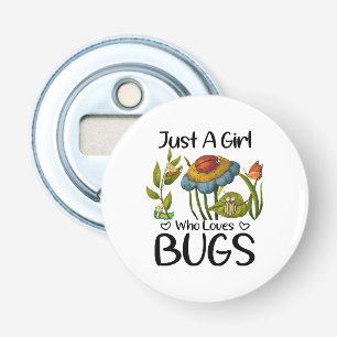Décapsuleur Juste une fille qui aime les insectes