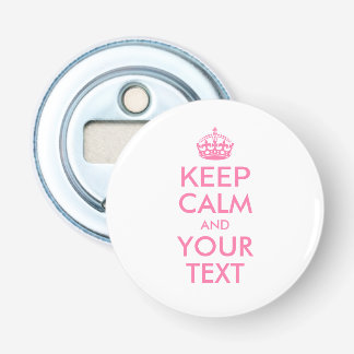 Décapsuleur KEEP CALM personnalisé et votre texte - rose