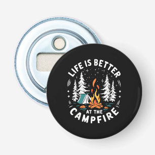 Décapsuleur La vie est meilleure au feu de camp drôle de campi