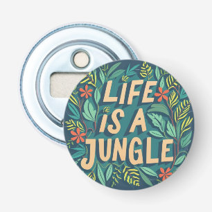 Décapsuleur "La vie est une jungle" la nature cite drôle de je