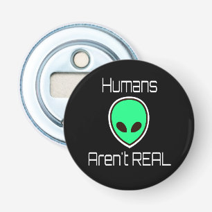 Décapsuleur Les humains ne sont pas VRAIMENT Aliens verts