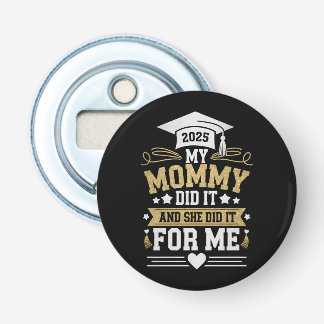 Décapsuleur Ma Maman L'A Fait Et Elle L'A Fait Pour Moi Maman