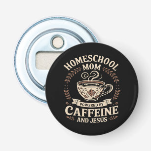 Décapsuleur Maman école à la maison alimentée par la caféine e
