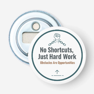 Décapsuleur Motivational Hard Work Quote Design – No Shortcuts