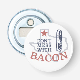 Décapsuleur Ne manquez pas avec Bacon