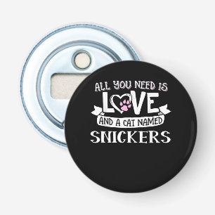 Décapsuleur Nom du chat Snickers Amateurs   Tout ce dont vous 