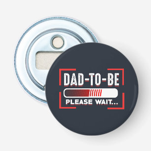Décapsuleur Papa S'Il Te Plaît Attendre Des Parents De Gag Drô