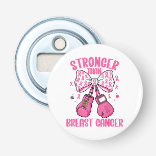 Décapsuleur Plus fort que le cancer du sein