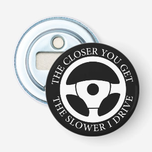 Décapsuleur Plus vous vous rapprochez, plus le conducteur drôl