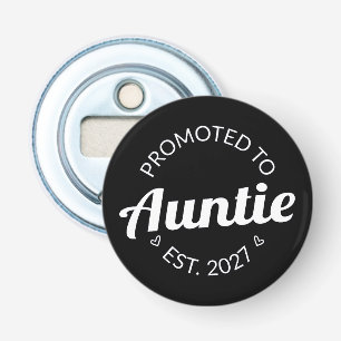 Décapsuleur Promue Tatie Est 2027 Nouvelle Tante I