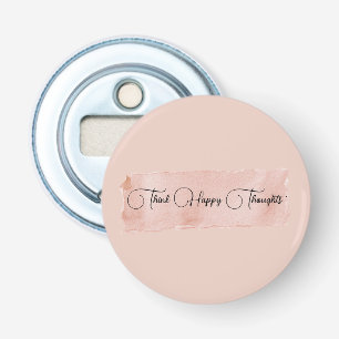 Décapsuleur Rose Pâle Pensez à des Pensées Heureuses