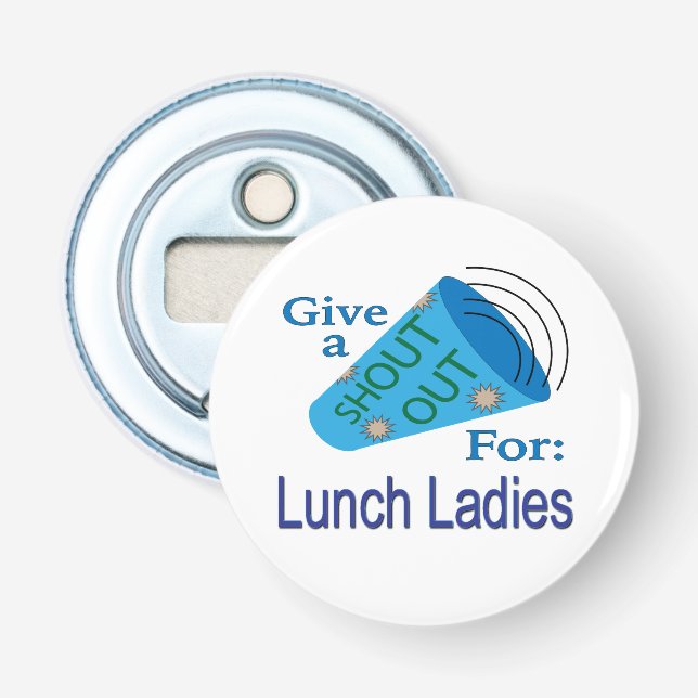 Décapsuleur Shout Out for Lunch Ladies (Devant)