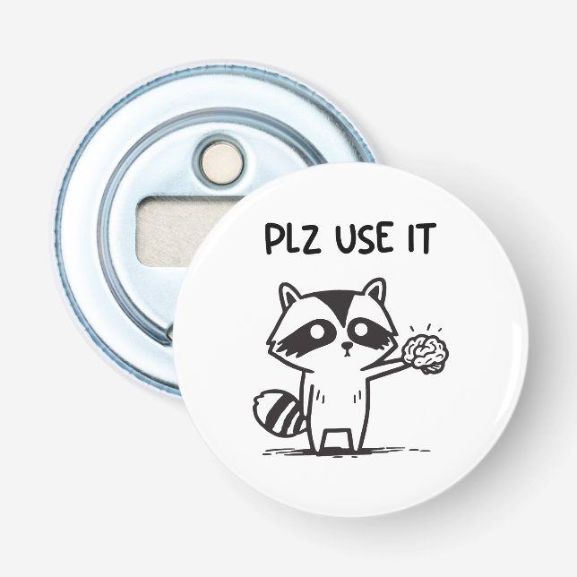Décapsuleur S'Il Vous Plaît Utiliser - Funny Racoon Sarcastiqu (Devant)