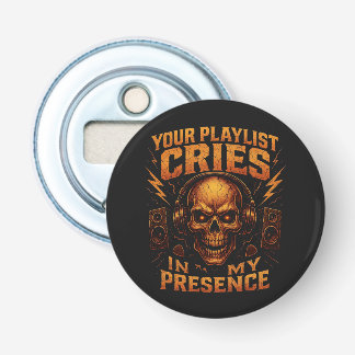 Décapsuleur Your Playlist Cries Skull Headphone Music