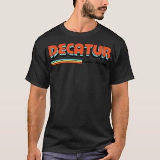 Decatur ist total sehr scheiße TShirt