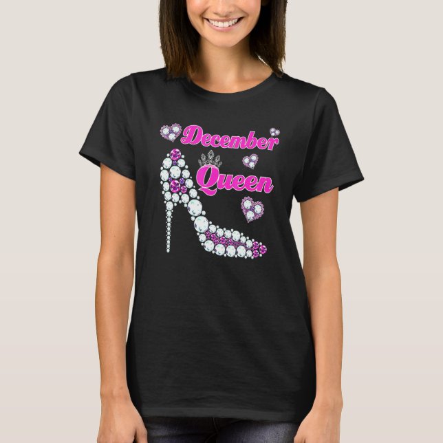 December Queen Happy Birthday High Heel Born Decem T-Shirt (Vorderseite)