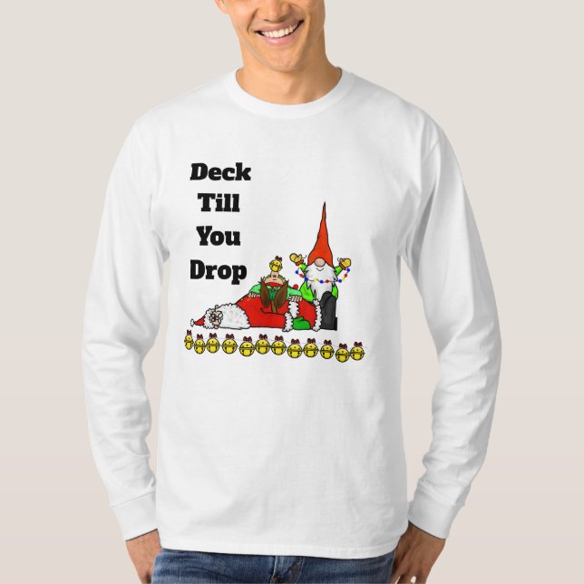 Deck bis du dich niederlässt Weihnachten T - Shirt (Vorderseite)