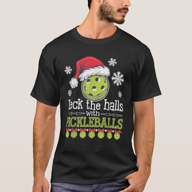 Deck die Hallen mit Pickleballs Funny Xmas T-Shirt (Vorderseite)
