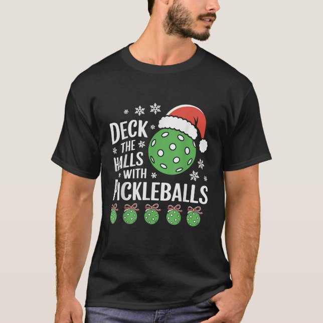 Deck die Hallen mit Pickleballs Funny Xmas T-Shirt (Vorderseite)