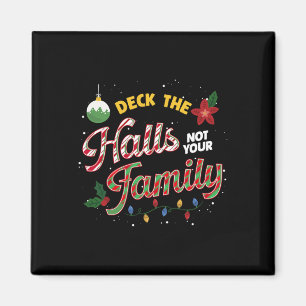 Deck die Hallen nicht deine Familie lustige Weihna Magnet